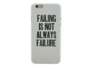 FAILING IS NOT ALWAYS FAILURE Pattern PC Color Print Protective Case for iPhone 6
