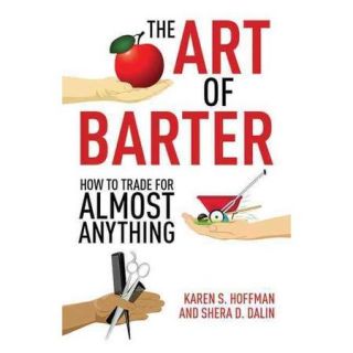 The Art of Barter How to Trade for Almost Anything