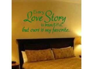 English "every love story is beautiful"Wall Decals 45*67cm,Green