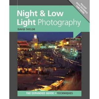 Night & Low Light Photography The Expanded Guide
