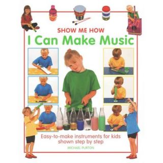 Show Me How I Can Make Music Easy to Make Instruments for Kids, Shown Step by Step