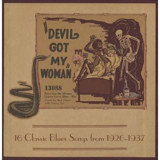 Devil Got My Woman 16 Classic Blues Songs from 1926 1937 (LP)