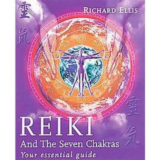 Reiki and the Seven Chakras (Paperback)