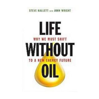 Life Without Oil (Hardcover)