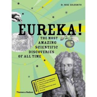 Eureka The Most Amazing Scientific Discoveries of All Time