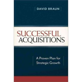 Successful Acquisitions A Proven Plan for Strategic Growth