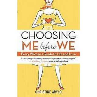 Choosing ME Before WE (Paperback)