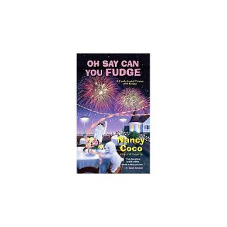 Oh Say Can You Fudge ( Candy Coated Mysteries with Recipes) (Paperback