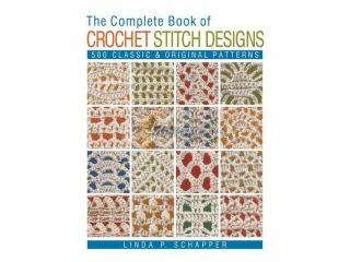 The Complete Book of Crochet Stitch Designs Revised