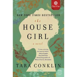 Target Club Pick Nov 2013 The House Girl (Paperback) by Tara Conklin