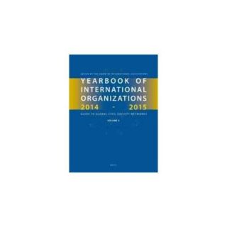 Yearbook of International Organizations 2014 2015 Statistics, Visualizations, and Patterns