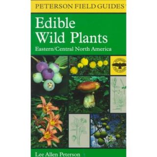 A Field Guide to Edible Wild Plants Eastern and Central North America