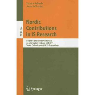 Nordic Contributions in IS Research Second Scandinavian Conference on Information Systems, SCIS 2011, Turku, Finland, August 16 19, 2011, Proceedings