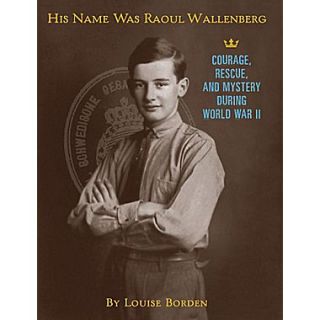 His Name Was Raoul Wallenberg