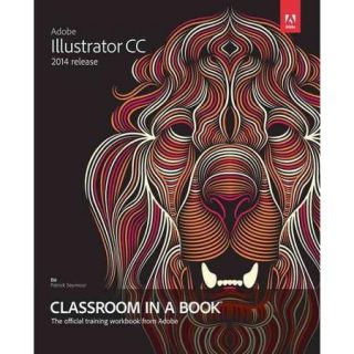 Adobe Illustrator CC Classroom in a Book 2014