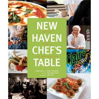 New Haven Chef's Table Restaurants, Recipes, & Local Food Connections