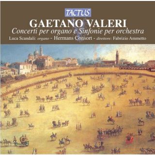 Gaetano Valeri Concerti per organo e Sinfonie per orchestra