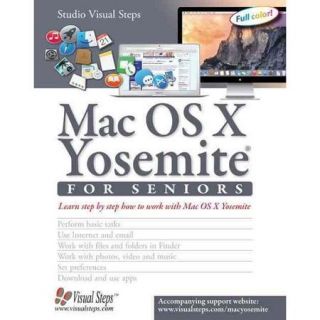 MAC OS X Yosemite for Seniors Learn step by step how to work with Mac OS X Yosemite