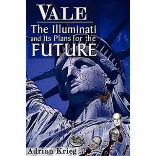 Vale The Illuminati and Their Plans for the Future