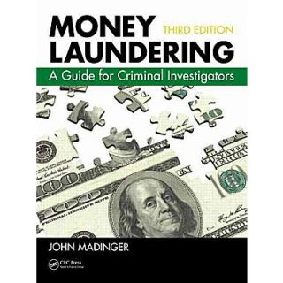 Money Laundering A Guide for Criminal Investigators, Third Edition