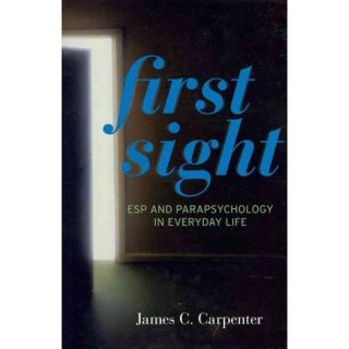 First Sight ESP and Parapsychology in Everyday Life