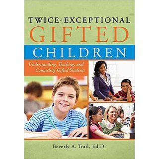 Twice Exceptional Gifted Children Beverly Trail Ed.D. Paperback