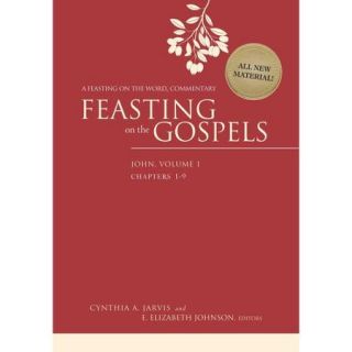 Feasting on the Gospels John, Chapter 1 9 A Feasting on the Word Commentary