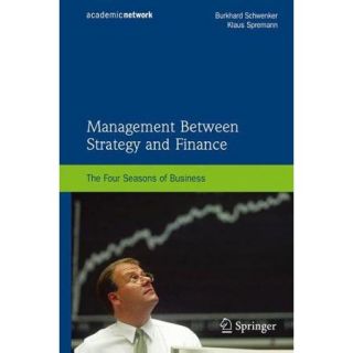 Management Between Strategy and Finance The Four Seasons of Business