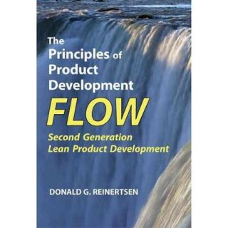 The Principles of Product Development Flow Second Generation Lean Product Development