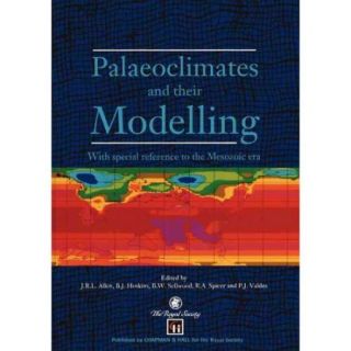 Palaeoclimates and Their Modelling With Special Reference to the Mesozoic Era